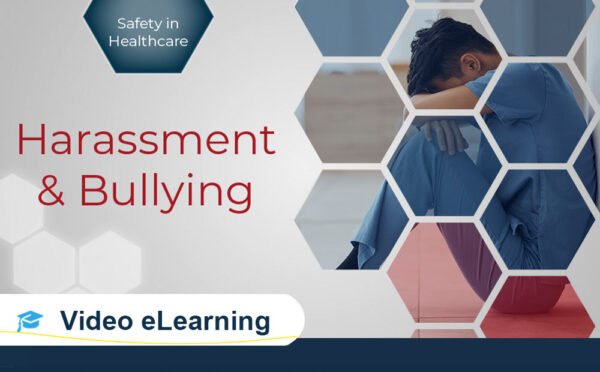 Safety in Healthcare - Harassment & Bullying | Channel1