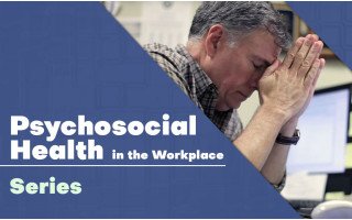 Psychosocial Hazards in the Workplace
